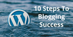 110 Steps To Blogging Success